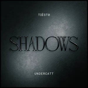 Tiësto/Undercatt - Shadows