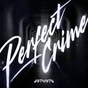 FIFTY FIFTY - Perfect Crime
