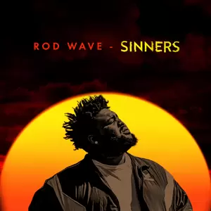 Rod Wave - Sinners(Explicit)