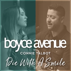 Boyce Avenue/Connie Talbot - Die With a Smile