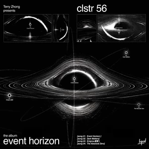 CLSTR 56/Terry Zhong 钟天利 - Event Horizon