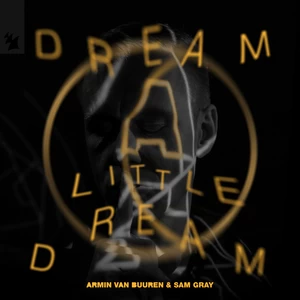 Armin Van Buuren/Sam Gray - Dream A Little Dream