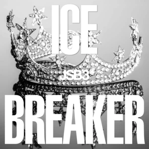 三代目 J SOUL BROTHERS from EXILE TRIBE - ICE BREAKER