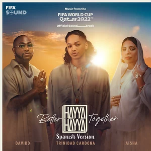 Trinidad Cardona/Davido/Aisha/FIFA Sound - Hayya Hayya (Better Together) (Spanish Version)