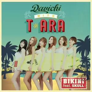 T-ara/DAVICHI/스컬 - 비키니 (BIKINI)