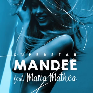 Mandee/Maria Mathea - Superstar