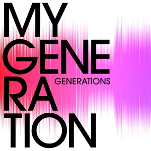 GENERATIONS from EXILE TRIBE - MY GENERATION