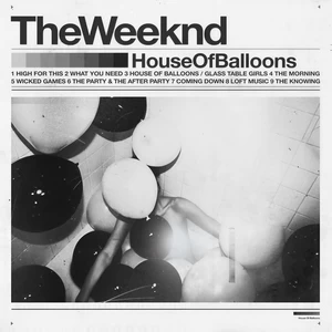 House Of Balloons / Glass Table Girls(Original|Explicit)