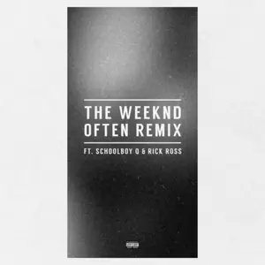 Rick Ross/The Weeknd/Schoolboy Q - Often(Remix)