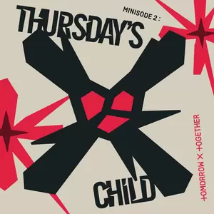 TOMORROW X TOGETHER (투모로우바이투게더) - Thursday’s Child Has Far To Go