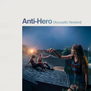 Anti-Hero(Acoustic Version)