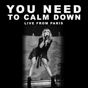 Taylor Swift - You Need To Calm Down(Live From Paris)