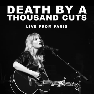 Taylor Swift - Death By A Thousand Cuts(Live From Paris)