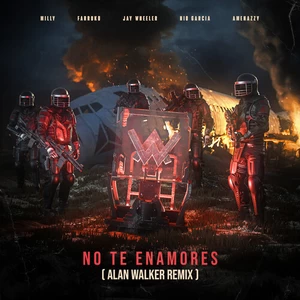 Milly/Alan Walker/Jay Wheeler/Farruko/Nio Garcia/Amenazzy - No Te Enamores(Alan Walker Remix|Explicit)