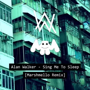 Alan Walker - Sing Me to Sleep(Marshmello Remix)