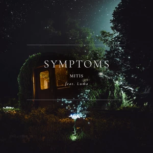 MitiS/Luma - Symptoms (feat. Luma)