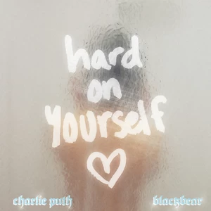 Charlie Puth/blackbear - Hard On Yourself
