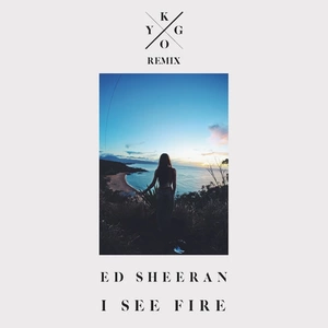 Kygo/Ed Sheeran - I See Fire(Kygo Remix)