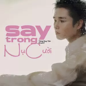 Tăng Duy Tân/Drum7 - Say Trong Nụ Cười