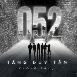 Tăng Duy Tân - 052 (Không Phai 2)