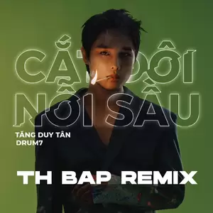 TH BAP/Tăng Duy Tân - Cắt Đôi Nỗi Sầu(Remix)