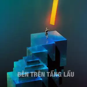 Tăng Duy Tân/Công Thành - Bên Trên Tầng Lầu(Công Thành Remix|Explicit)