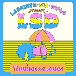 LSD/Sia/Diplo/Labrinth - Thunderclouds