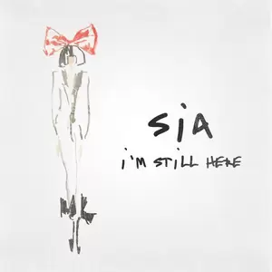 Sia - I’m Still Here