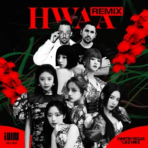 i-dle (아이들)/Dimitri Vegas - HWAA(Dimitri Vegas & Like Mike Remix)
