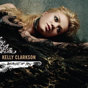 Kelly Clarkson - Because Of You (Original Mix)