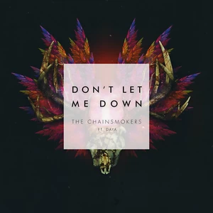 The Chainsmokers/Daya - Don’t Let Me Down