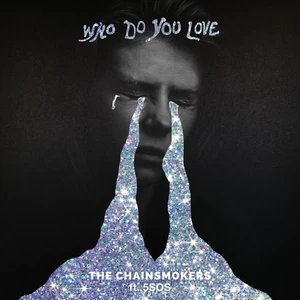 The Chainsmokers/5 Seconds Of Summer - Who Do You Love(Explicit)