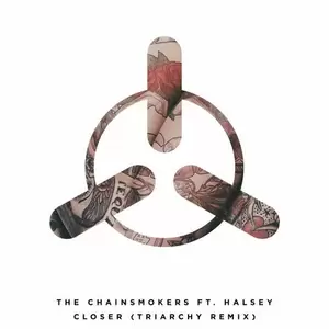 Triarchy/The Chainsmokers/Halsey - Closer(Triarchy Remix)