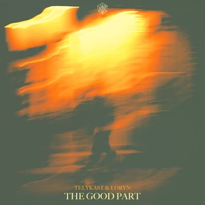 TELYKast/Loryn - The Good Part