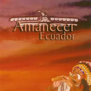 Amanecer Ecuador - Beyond The Trails Of Tears